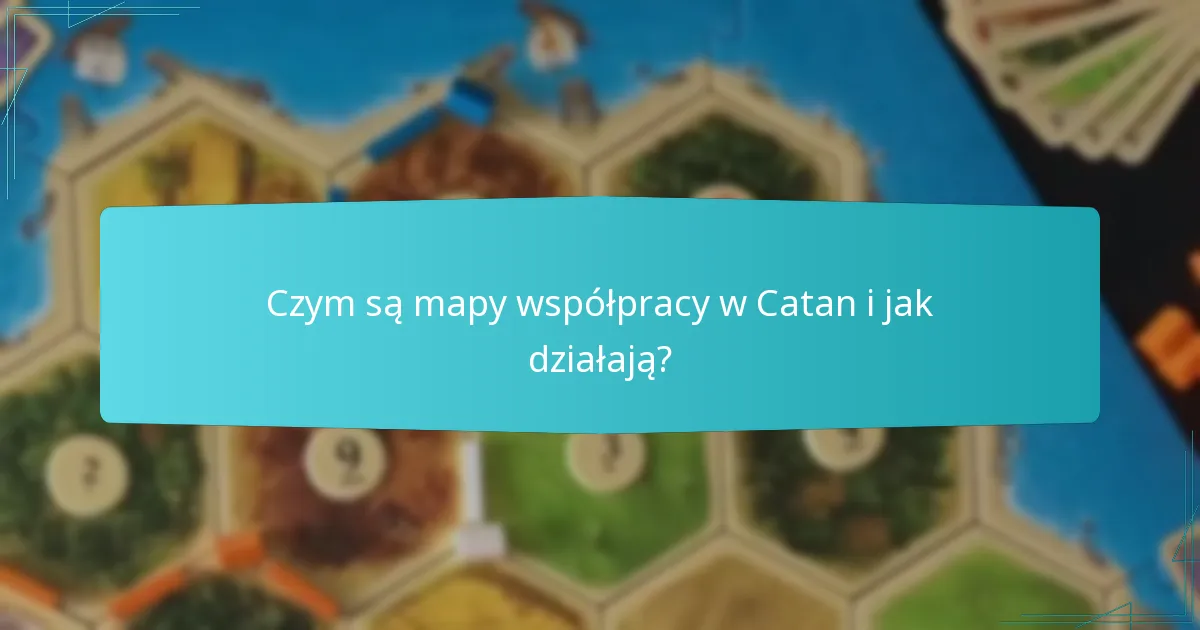 Jak dynamika zespołu wpływa na rozgrywkę w mapach współpracy Catan?