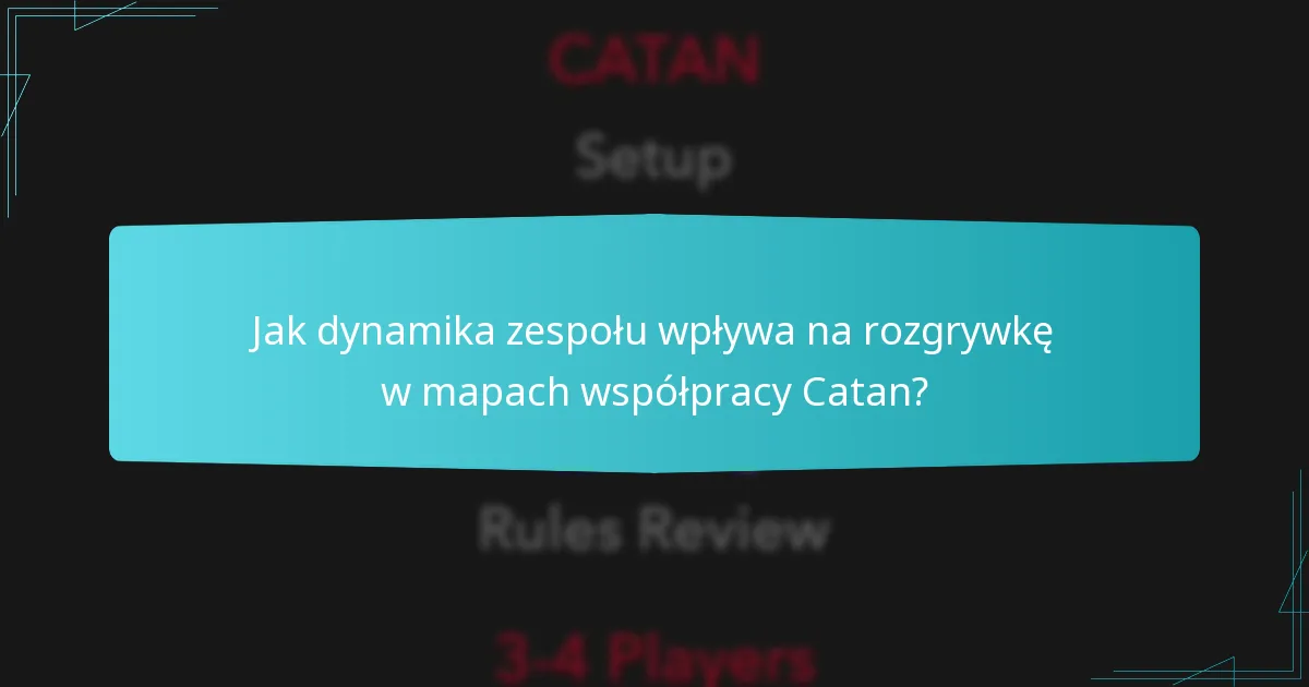 Jakie są najlepsze strategie dzielenia się zasobami w mapach współpracy Catan?