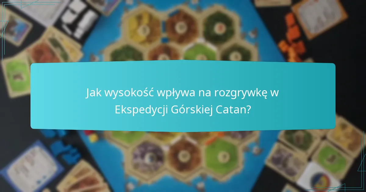 Jak zmienia się równowaga gry w Ekspedycji Górskiej Catan?