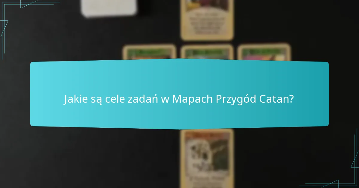 Jakie zachęty dla graczy istnieją w Mapach Przygód Catan?