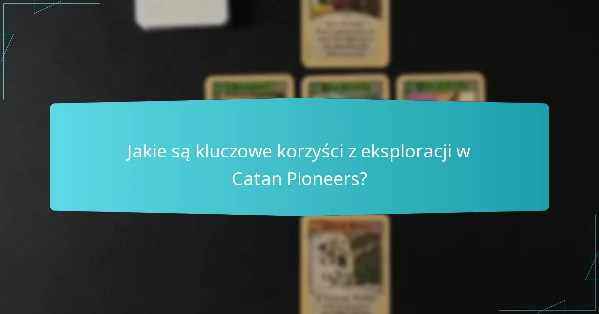 Jakie strategie mogą poprawić rozgrywkę w Catan Pioneers?