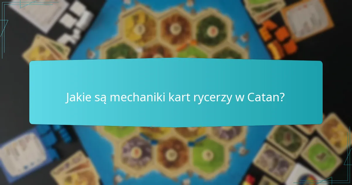 Jak rycerze porównują się do innych strategii w Catan?