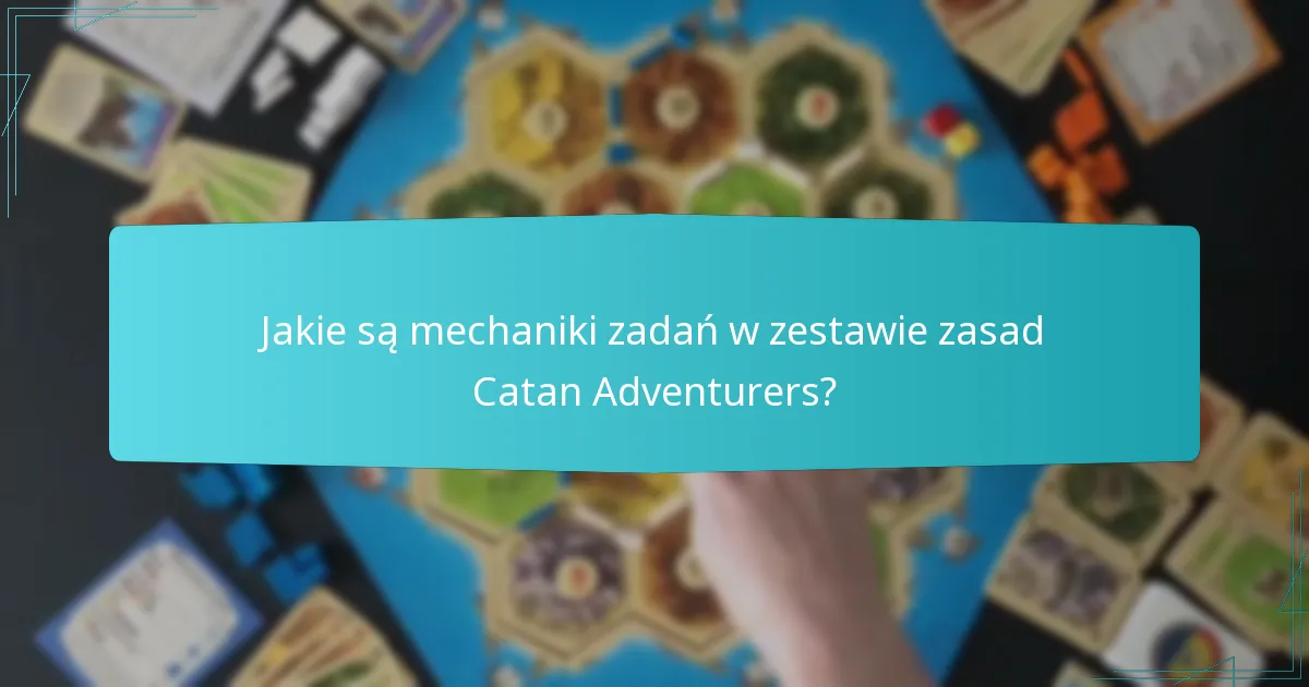 Jak unikalność scenariuszy wpływa na rozgrywkę w Catan Adventurers?