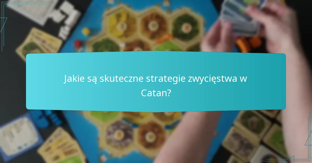 Jakie strategie planowania urbanistycznego są najbardziej skuteczne w Catan?