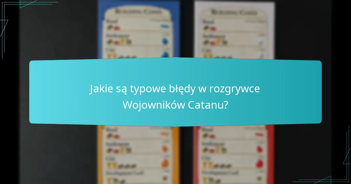 Jakie warianty Wojowników Catanu wpływają na rozgrywkę?