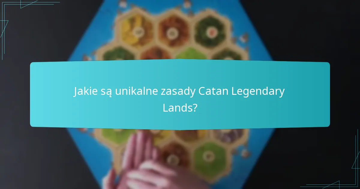 Jak Catan Legendary Lands wypada w porównaniu do innych wariantów Catan?